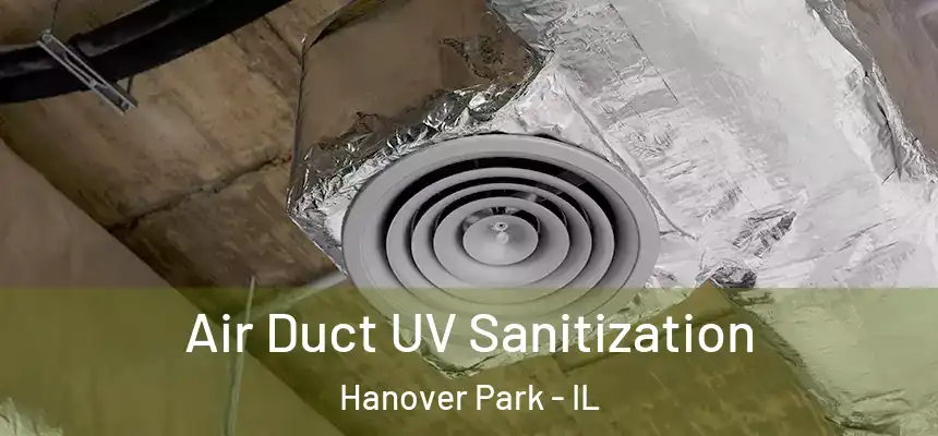  Air Duct UV Sanitization Hanover Park - IL