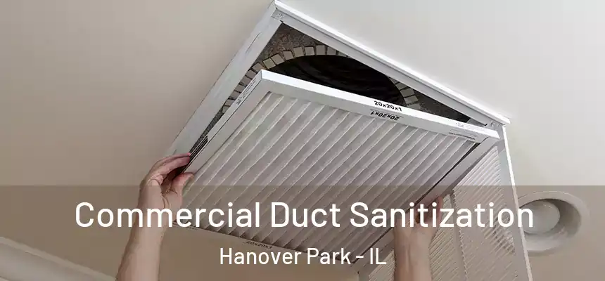Commercial Duct Sanitization Hanover Park - IL