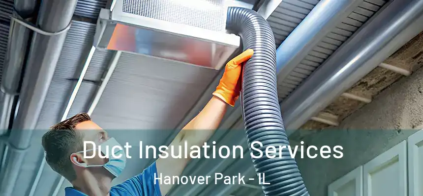 Duct Insulation Services Hanover Park - IL