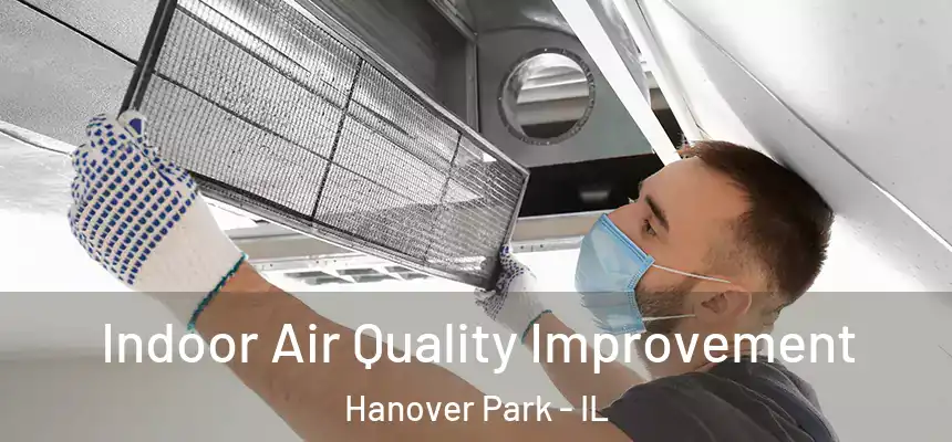  Indoor Air Quality Improvement Hanover Park - IL